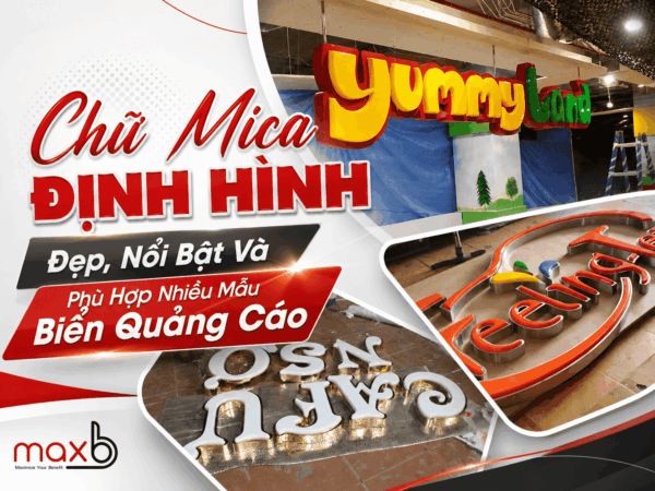 Chữ Mica Định Hình Đẹp, Nổi Bật Và Phù Hợp Nhiều Mẫu Biển Quảng Cáo