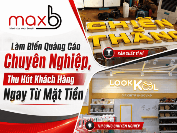 Làm Biển Quảng Cáo Chuyên Nghiệp, Thu Hút Khách Hàng Ngay Từ Mặt Tiền